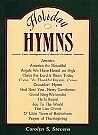 Holiday Hymns: Artistic Piano Arrangements of Special-Occasion Favorites (Paperback)