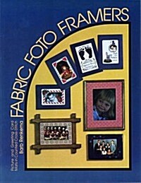 Fabric Foto Framers (Paperback)