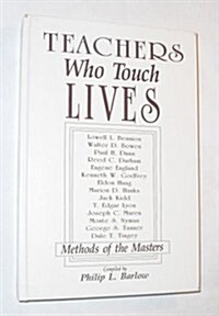 Teachers Who Touch Lives (Hardcover)