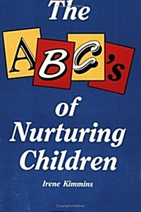 The ABCs of Nurturing Children (Paperback)