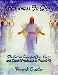 He Comes in Glory (Cassette, Abridged)