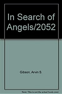 In Search of Angels/2052 (Hardcover)