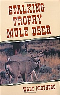 Stalking Trophy Mule Deer (Hardcover)