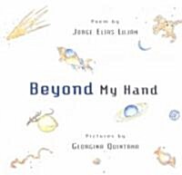 Beyond My Hand (Hardcover)