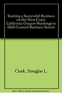 Starting a Successful Business on the West Coast (Paperback, 4th, Subsequent)