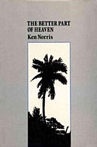 The Better Part of Heaven (Paperback)