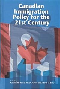 Canadian Immigration Policy for the 21st Century (Hardcover)