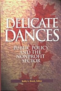 Delicate Dances: Public Policy and the Nonprofit Sector Volume 79 (Hardcover)