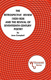 The Retrospective Review (1820-1828) and the Revival of Seventeenth Century Poetry (Paperback)