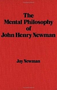 The Mental Philosophy of John Henry Newman (Hardcover)