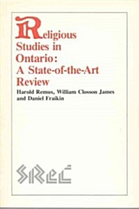 Religious Studies in Ontario: A State-Of-The-Art Review (Paperback)