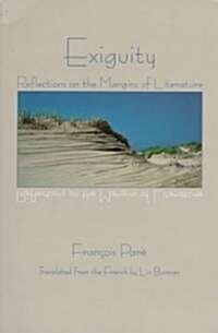 Exiguity: Reflections on the Margins of Literature (Paperback)