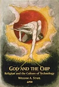 God and the Chip: Religion and the Culture of Technology (Paperback)