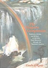 The Niagara Companion: Explorers, Artists, and Writers at the Falls, from Discovery Through the Twentieth Century (Paperback)