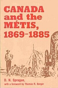 Canada and the M?is, 1869-1885 (Paperback)