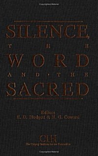 Silence, the Word and the Sacred (Hardcover)