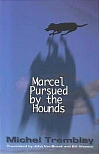 Marcel Pursued by the Hounds (Paperback)