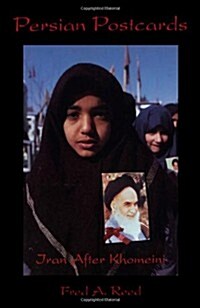 Persian Postcards: Iran After Khomeni (Paperback)