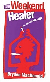The Weekend Healer (Paperback)