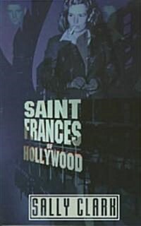 Saint Frances of Hollywood (Paperback)