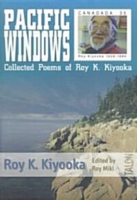 Pacific Windows: Collected Poems of Roy K. Kiyooka (Paperback)