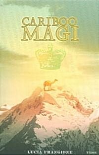 Cariboo Magi (Paperback)