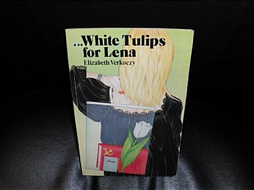 White Tulips for Lena (Paperback)