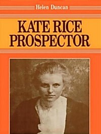 Kate Rice: Prospector (Paperback)