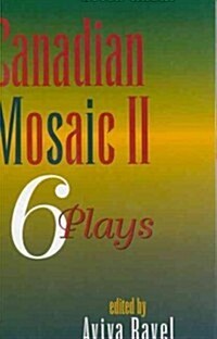 Canadian Mosaic II: 6 Plays (Paperback)