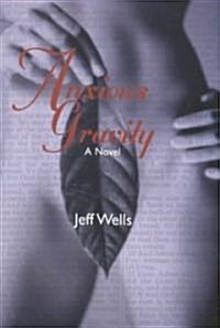 Anxious Gravity (Paperback)