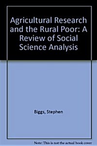 Agricultural Research and the Rural Poor (Paperback)