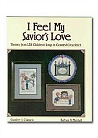 I Feel My Saviors Love (Paperback)