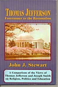 Thomas Jefferson, Forerunner to the Restoration (Paperback)