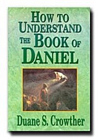 How to Understand the Book of Daniel (Paperback)