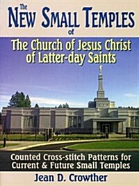 The New Small Temples of the Church of Jesus Christ of Latter-Day Saints (Paperback)