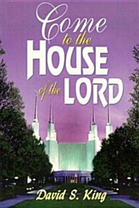 Come to the House of the Lord (Paperback)
