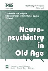 Neuropsychiatry of Old Age (Hardcover)