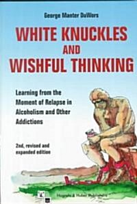 White Knuckles and Wishful Thinking (Paperback, 2nd, Revised, Expanded)