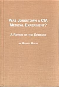 Was Jonestown a CIA Medical Experiment? (Hardcover)