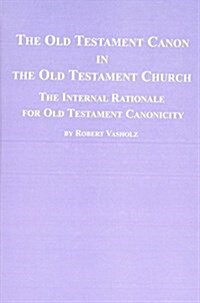 The Old Testament Canon in the Old Testament Church (Hardcover)