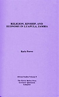 Religion, Kinship and Economy in Luapula, Zambia (Hardcover)