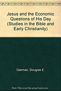 Jesus and the Economic Questions of His Day (Hardcover)
