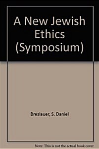 A New Jewish Ethics (Hardcover)