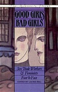 Good Girls Bad Girls (Paperback, Reprint)