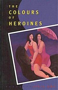 The Colours of Heroines (Paperback)