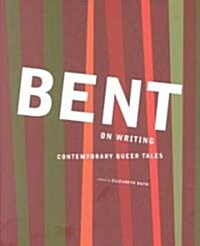 Bent on Writing (Paperback, 1st)