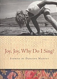 Joy, Joy, Why Do I Sing? (Paperback)