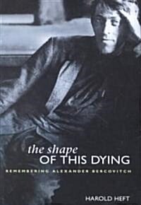 The Shape of This Dying (Paperback)