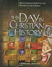 This Day In Christian History (Hardcover)