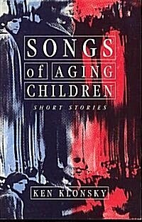 Songs of Aging Children (Paperback)